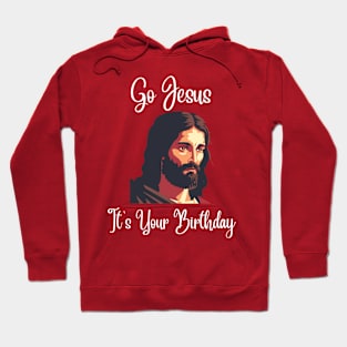 Go Jesus It's Your Birthday - white Hoodie